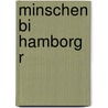 Minschen bi Hamborg r door Ludwig Frahm