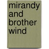 Mirandy And Brother Wind by Patricia C. McKissack