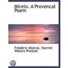 Mireio. A Provencal Poem door Harriet Waters Preston