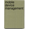 Mobile Device Management by Heinrich Kersten