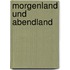 Morgenland und Abendland