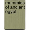 Mummies of Ancient Egypt door Brianna Hall