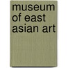 Museum Of East Asian Art door Brian S. McElney