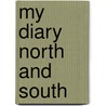 My Diary North And South by Sir William Howard Russell