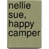 Nellie Sue, Happy Camper