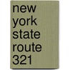 New York State Route 321 by Ronald Cohn
