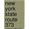 New York State Route 373 by Ronald Cohn