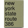 New York State Route 386 by Ronald Cohn