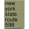 New York State Route 598 by Ronald Cohn