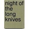 Night of the Long Knives door Ronald Cohn