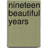 Nineteen Beautiful Years door Frances Elizabeth Willard