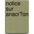 Notice Sur Anacr�On