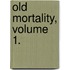 Old Mortality, Volume 1.