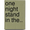 One Night Stand In The.. door Denise Gardner