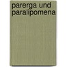 Parerga Und Paralipomena by Julius Frauenstadt