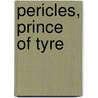 Pericles, Prince of Tyre door Shakespeare William Shakespeare