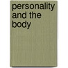 Personality and the Body by J. H Effenberg Ph D