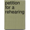 Petition for a Rehearing door Martin J. Ostergard