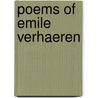 Poems of Emile Verhaeren by Emile Verhaeren
