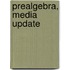 Prealgebra, Media Update