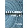 Preparing for the Future door London School Of Economics And Political Science) Barzelay Michael (Pwc Research Fellow In Risk Management