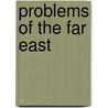 Problems Of The Far East door George Nathaniel Curzon