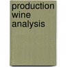 Production Wine Analysis door Bruce W. Zoecklein