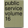 Public Service Volume 16 door James Rudolph Garfield
