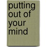 Putting Out Of Your Mind door Bob Rotella