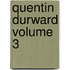 Quentin Durward Volume 3