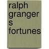 Ralph Granger S Fortunes door Perry William Brown