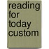 Reading For Today Custom