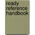 Ready Reference Handbook