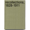 Recollections, 1828-1911 door Edwin Atkins Merritt