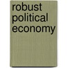 Robust Political Economy door Mark Pennington