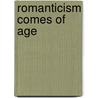 Romanticism Comes of Age door Owen Barfield