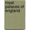 Royal Palaces Of England door Marjory Hollings