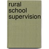 Rural School Supervision by Katherine M. Cook