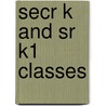 Secr K And Sr K1 Classes by Ronald Cohn