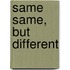 Same Same, But Different