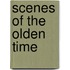 Scenes of the Olden Time