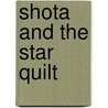 Shota And The Star Quilt door Margaret Bateson-Hill