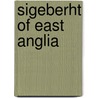 Sigeberht of East Anglia by Ronald Cohn