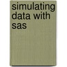 Simulating Data With Sas door Rick Wicklin