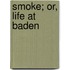 Smoke; Or, Life At Baden