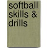 Softball Skills & Drills door Michelle Gromacki