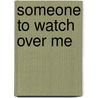 Someone To Watch Over Me door Michelle Stimpson