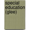 Special Education (Glee) by Ronald Cohn