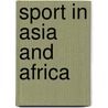 Sport in Asia and Africa by Richard Morris Dane