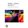 Sport, Media and Society by Laura Hills